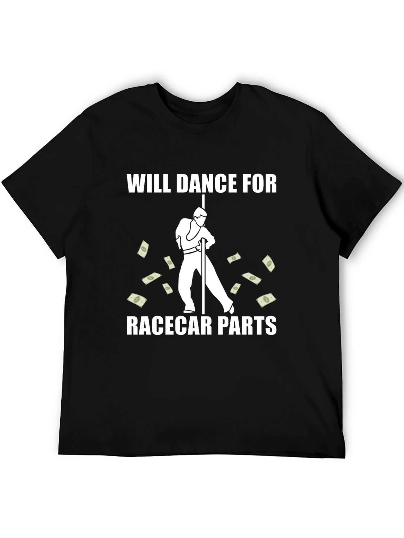 Will Dance for Racecar Parts Graphic T-Shirt