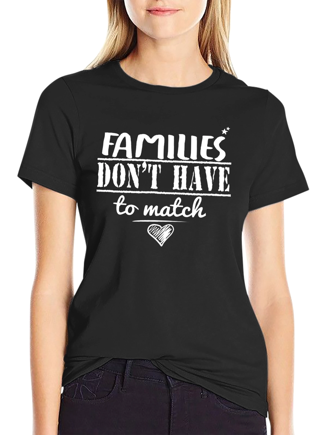 Families Dont Have to Match Graphic T-Shirt