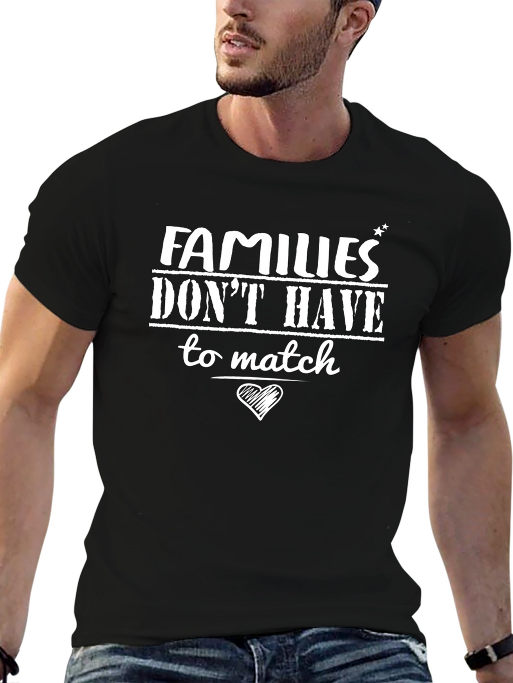 Families Dont Have to Match Graphic T-Shirt