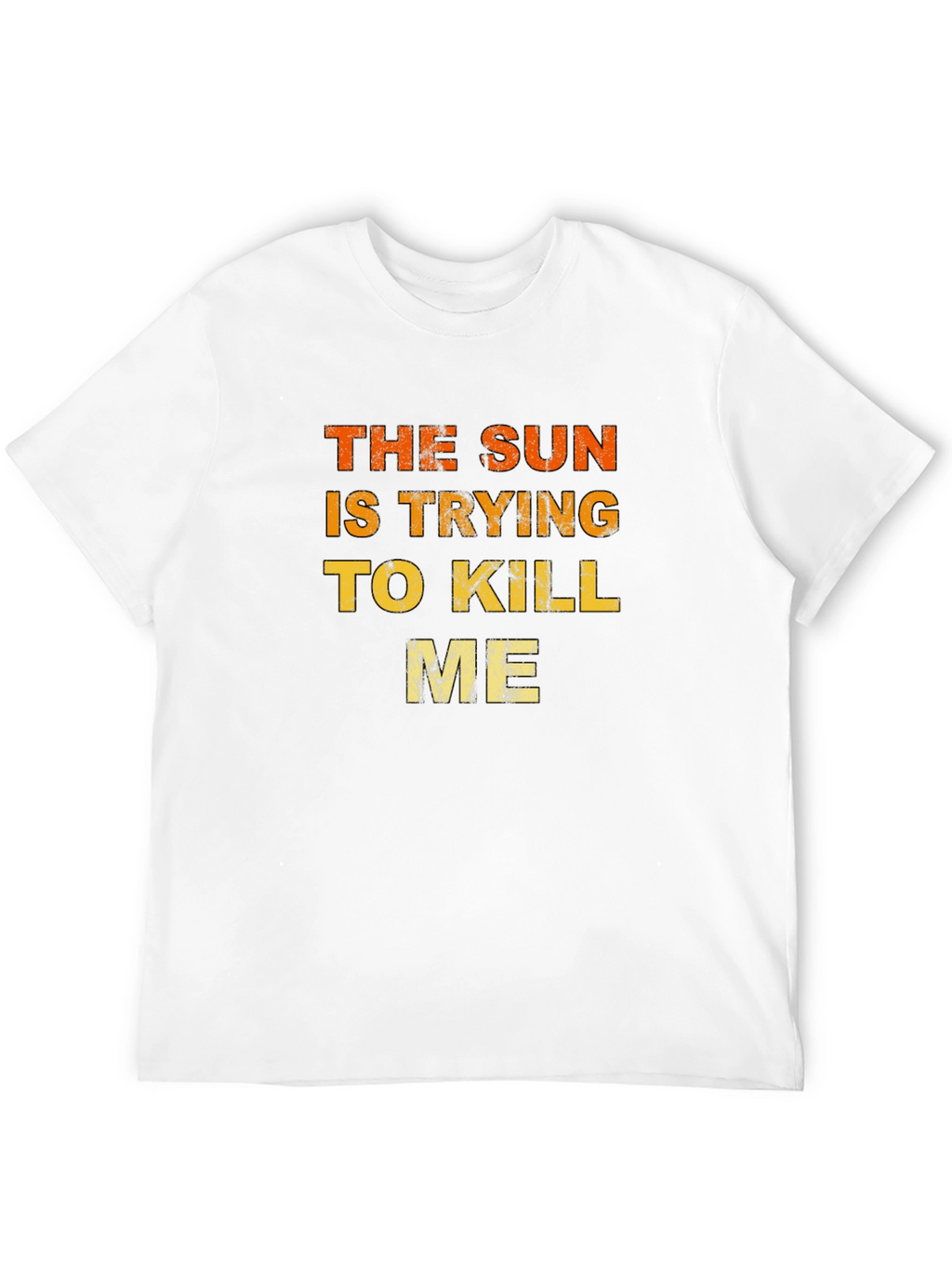 The Sun is Trying to Kill Me Graphic Tee