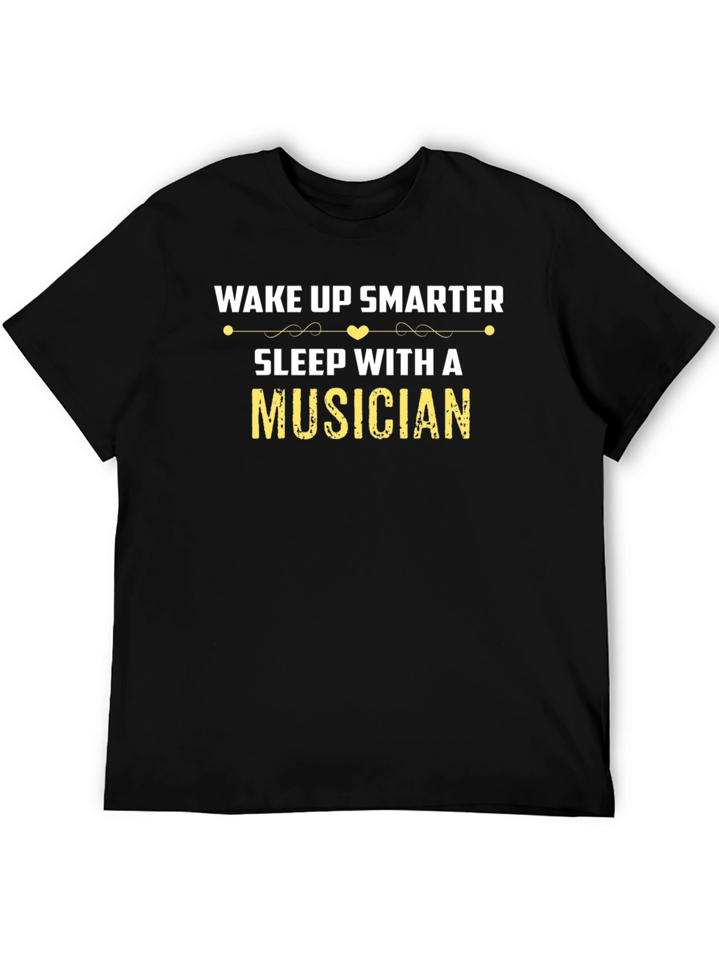 Wake Up Smarter Musician T-Shirt