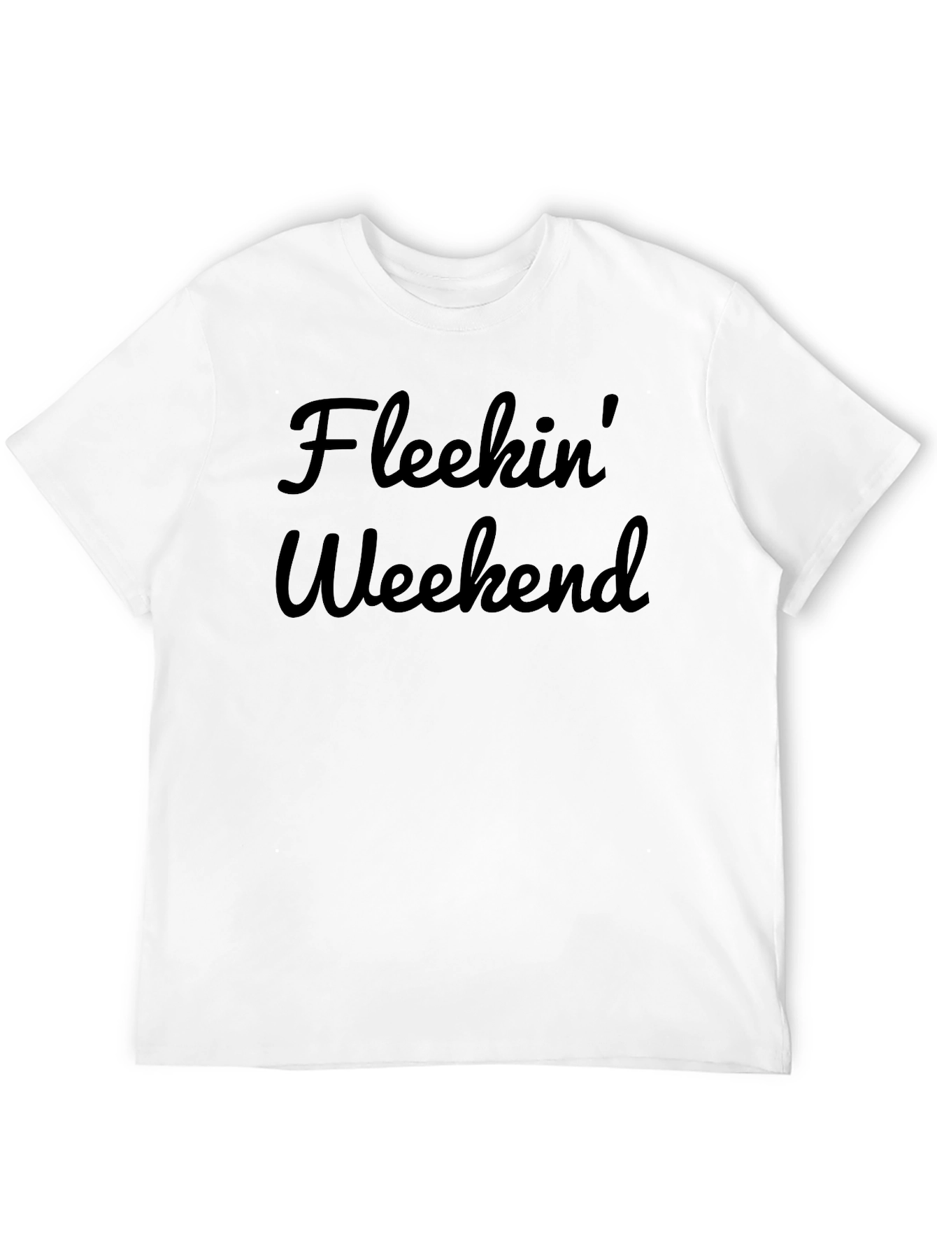 Fleekin Weekend Black Graphic Tee - Casual Style