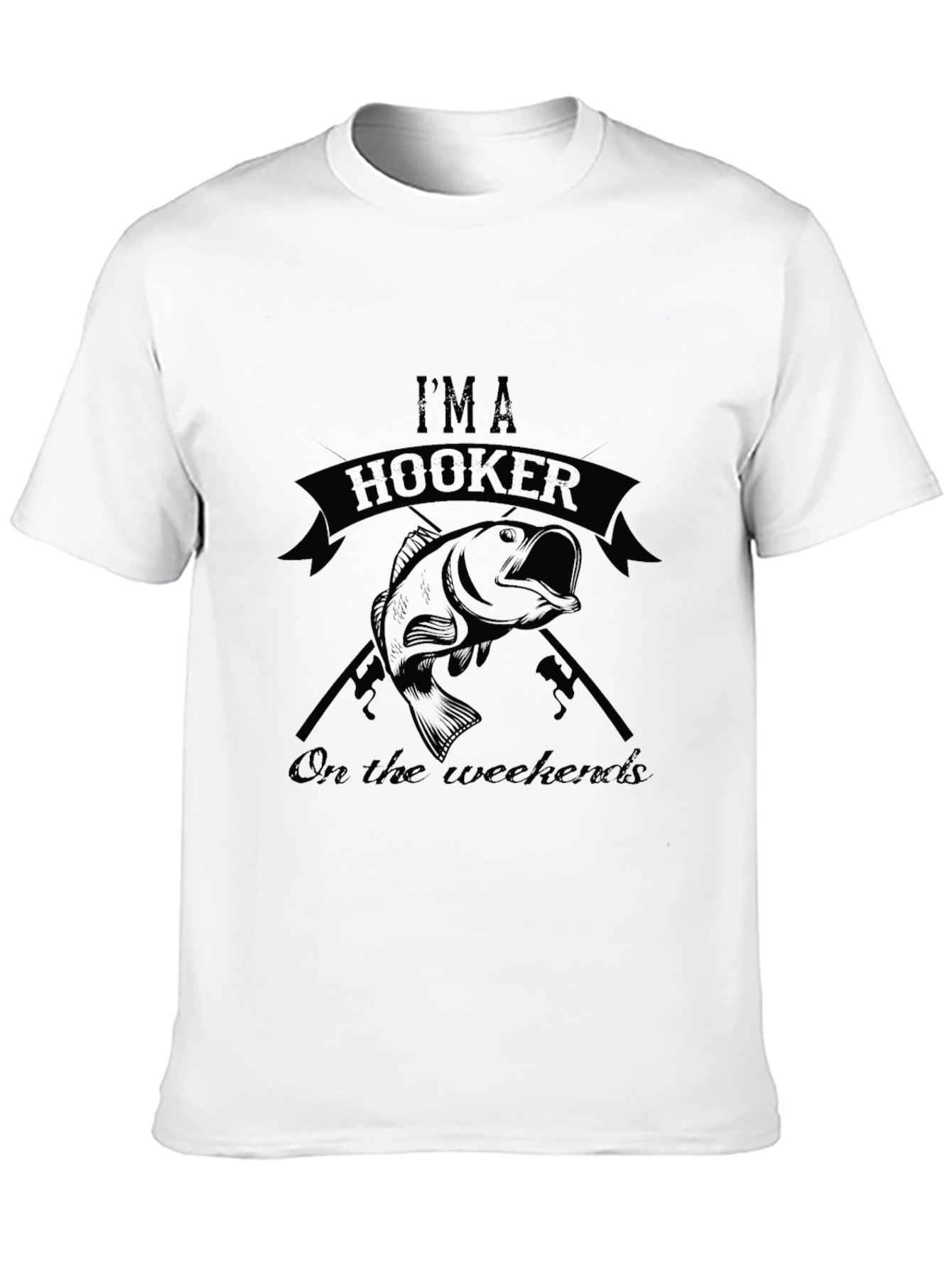 Im a Hooker On The Weekends Fishing T-Shirt