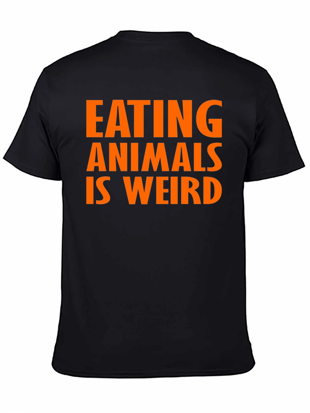 Eating Animals Is Weird T-Shirt - Vegan Message