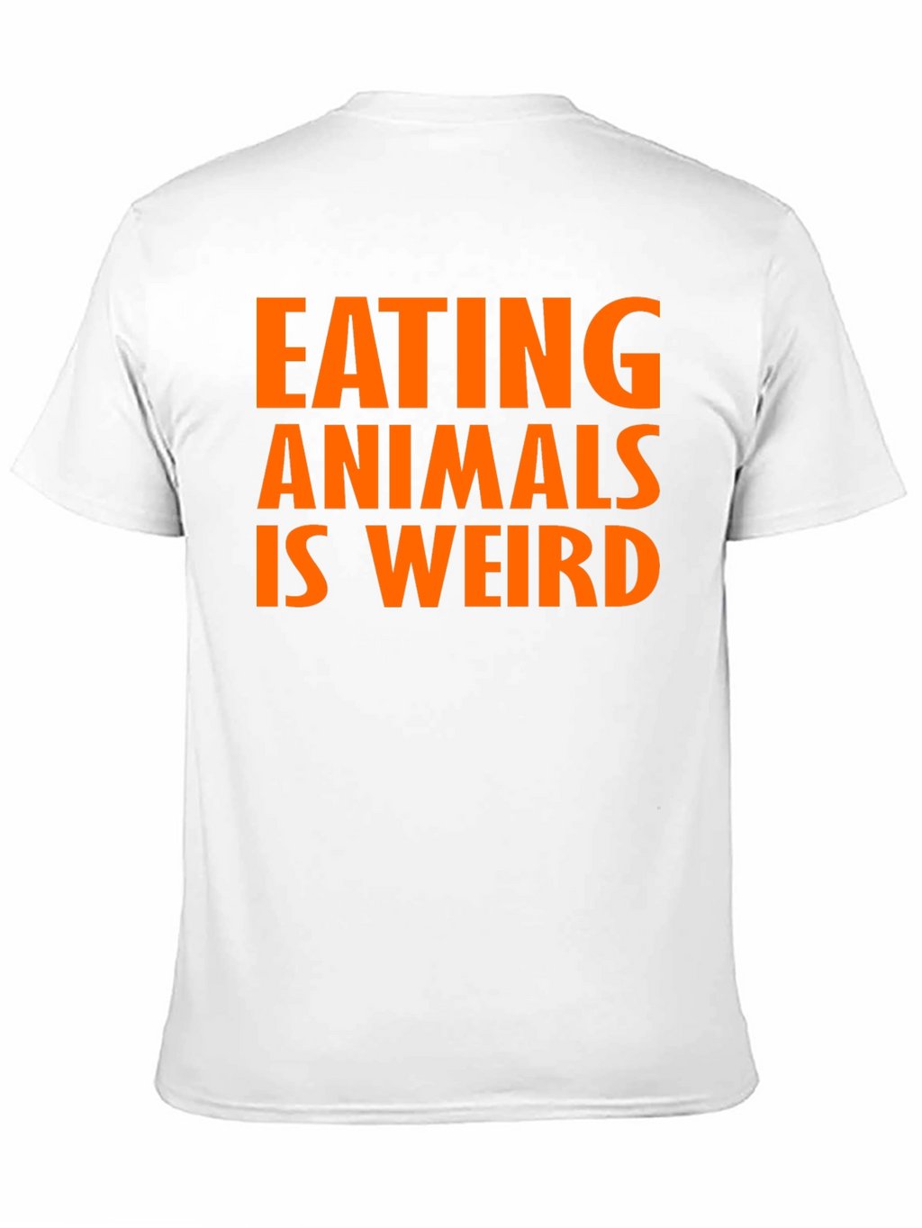Eating Animals Is Weird T-Shirt - Vegan Message