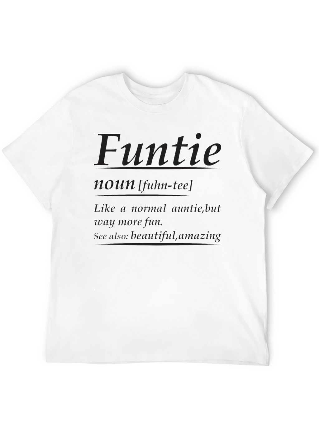 Fun Auntie T-Shirt - Funtie Definition Tee