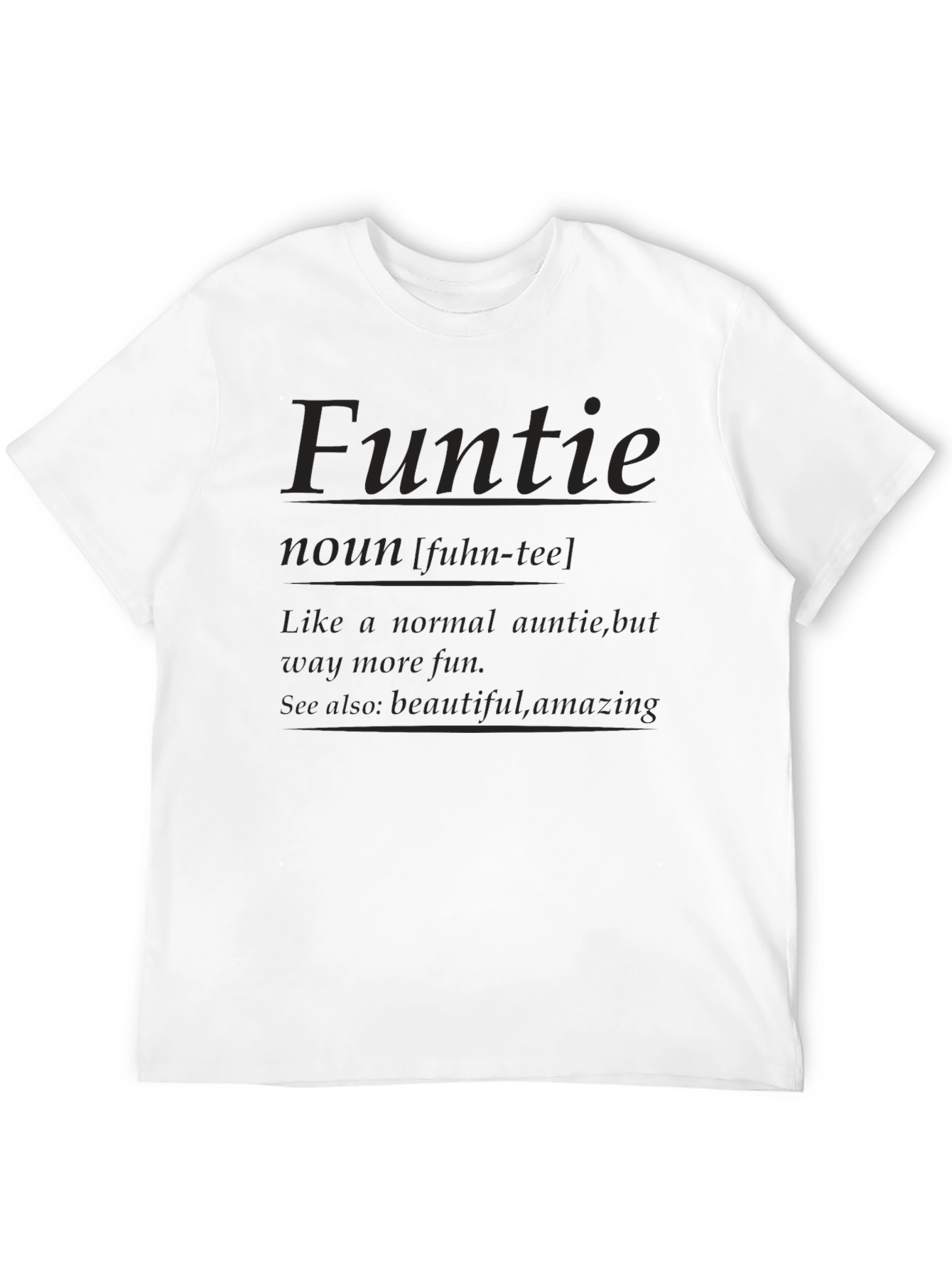 Fun Auntie T-Shirt - Funtie Definition Tee