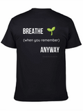 Breathe Anyway Graphic T-Shirt