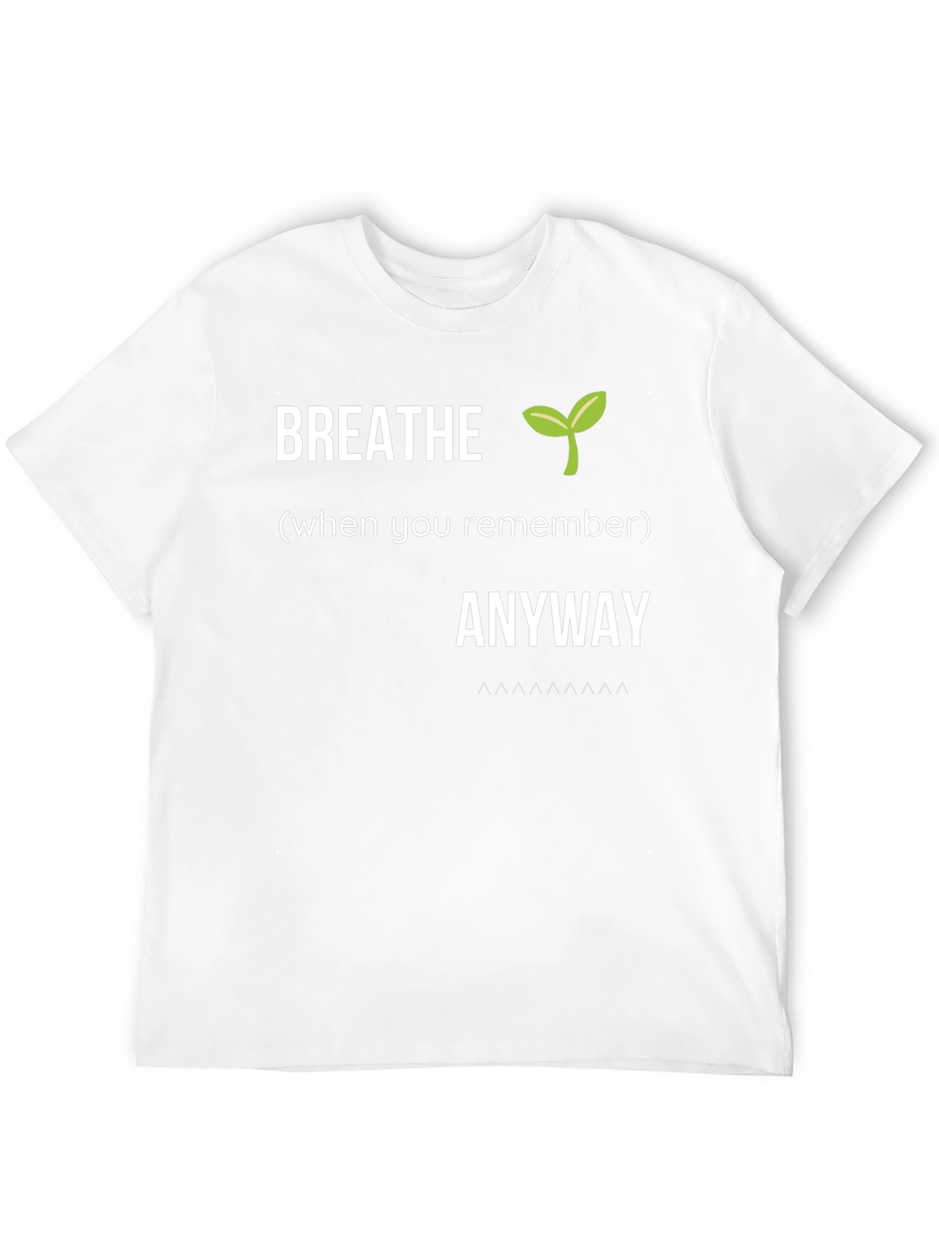 Breathe Anyway Graphic T-Shirt