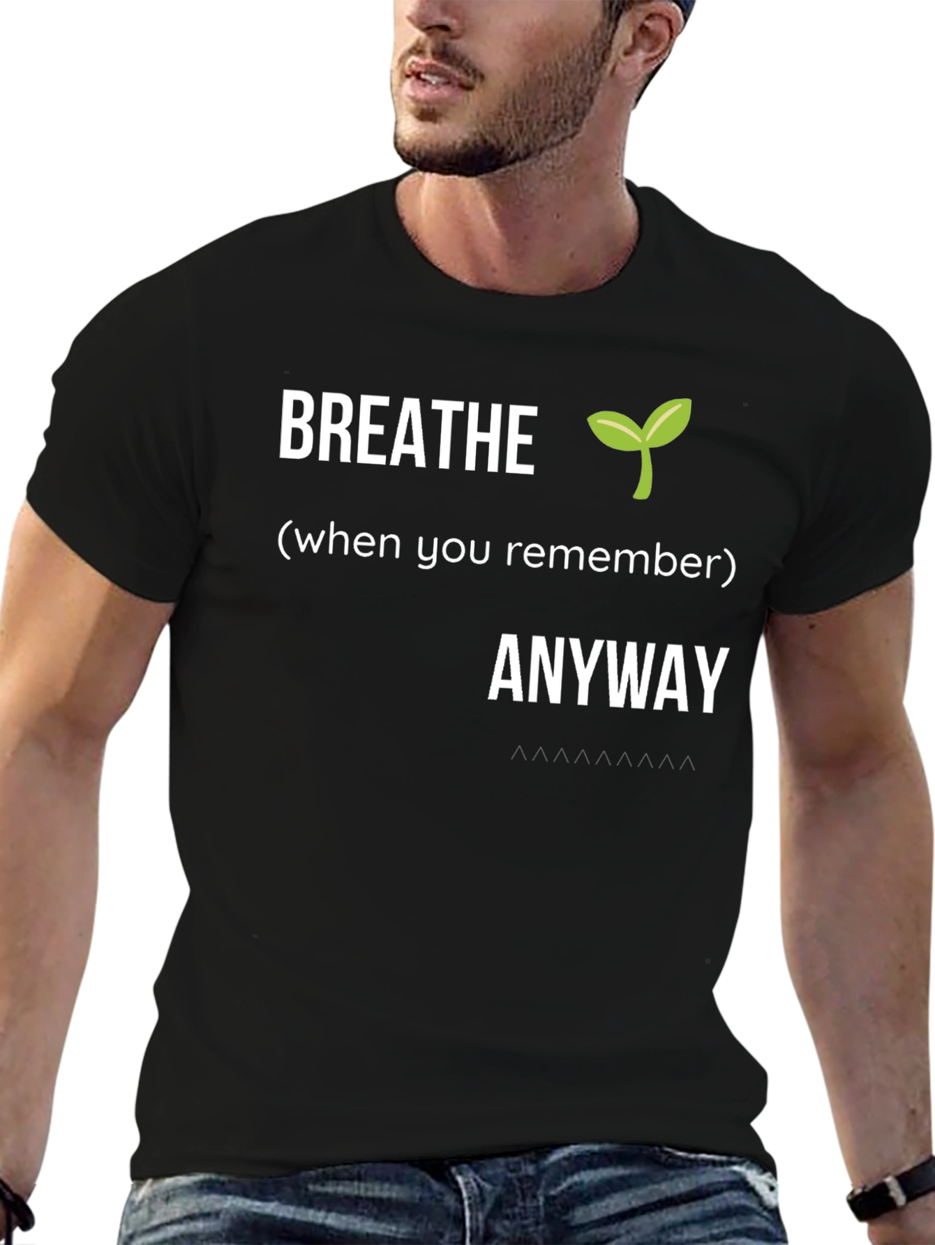 Breathe Anyway Graphic T-Shirt