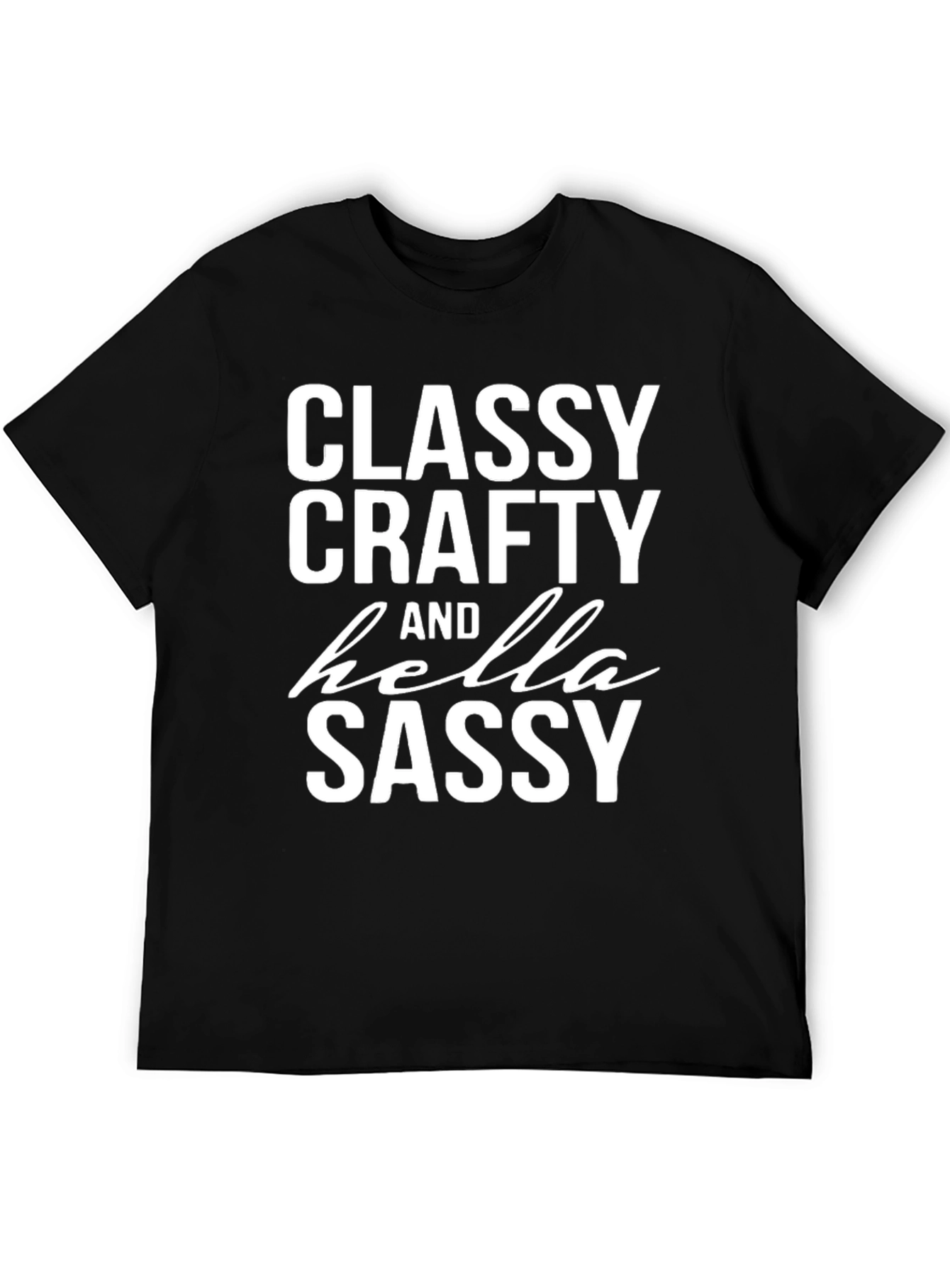 Classy Crafty Sassy Graphic Tee