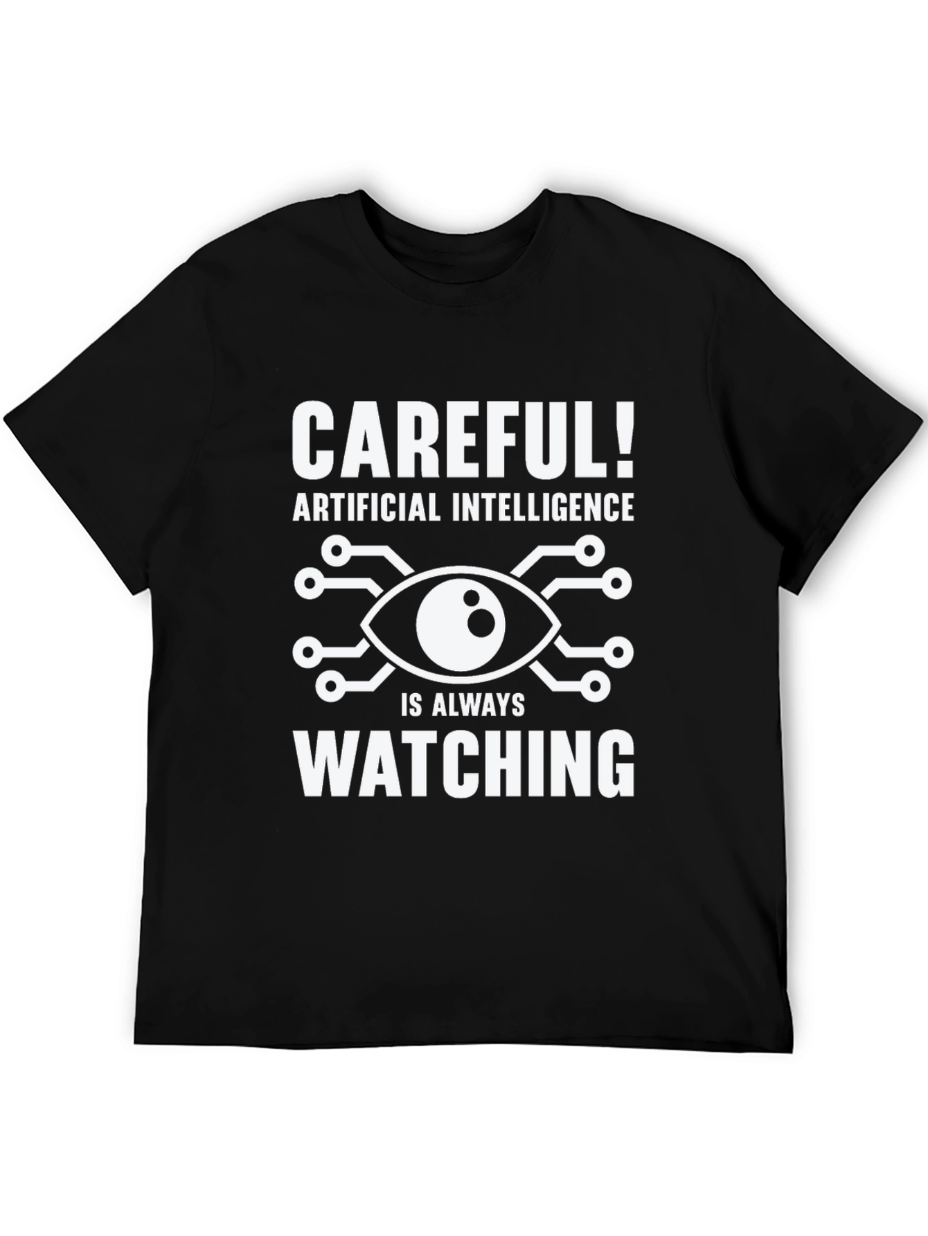 AI is Always Watching T-Shirt - Funny Robot Tee