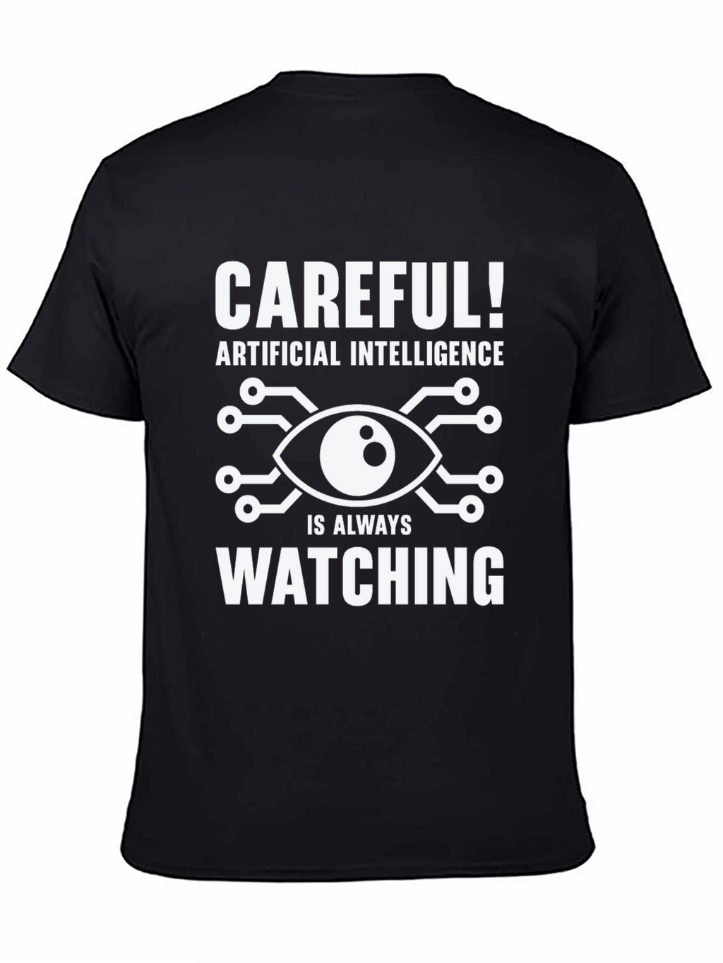 AI is Always Watching T-Shirt - Funny Robot Tee