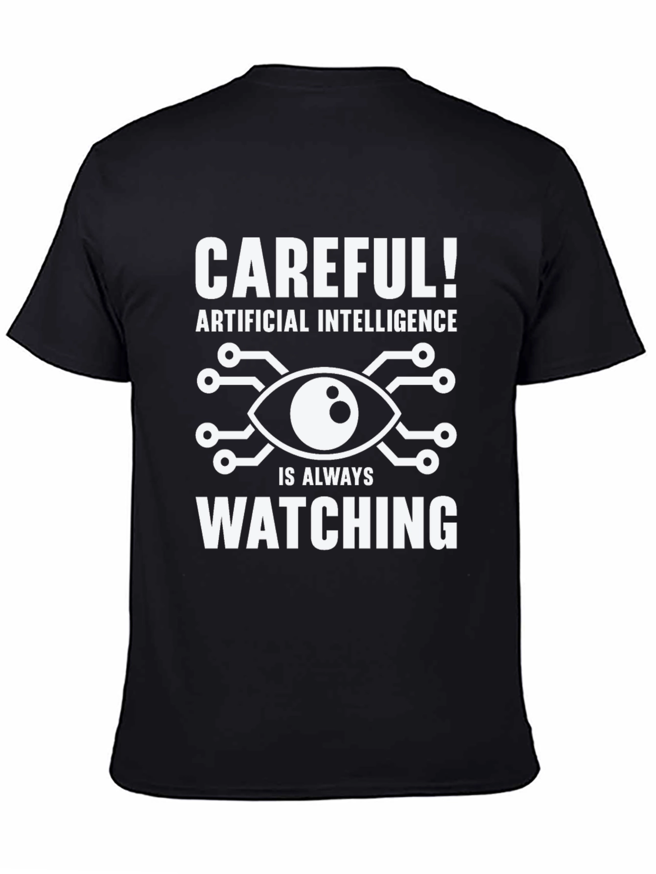 AI is Always Watching T-Shirt - Funny Robot Tee