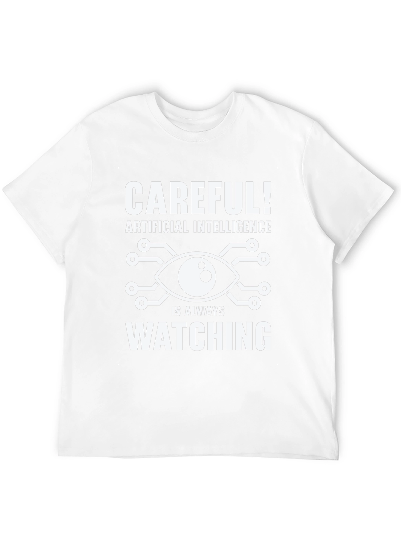 AI is Always Watching T-Shirt - Funny Robot Tee