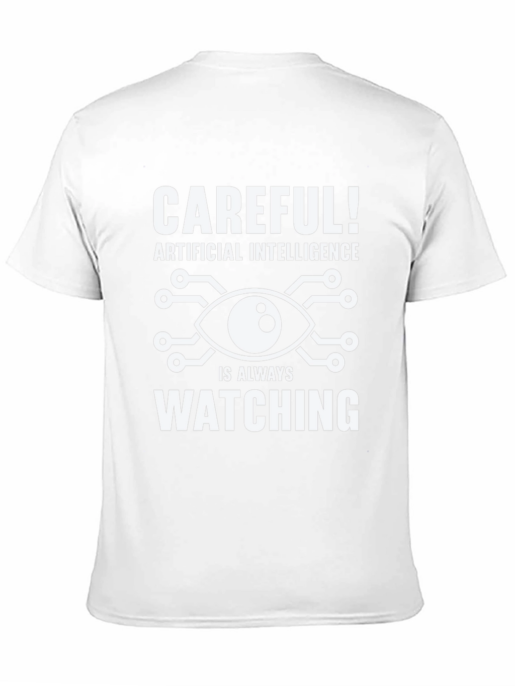 AI is Always Watching T-Shirt - Funny Robot Tee