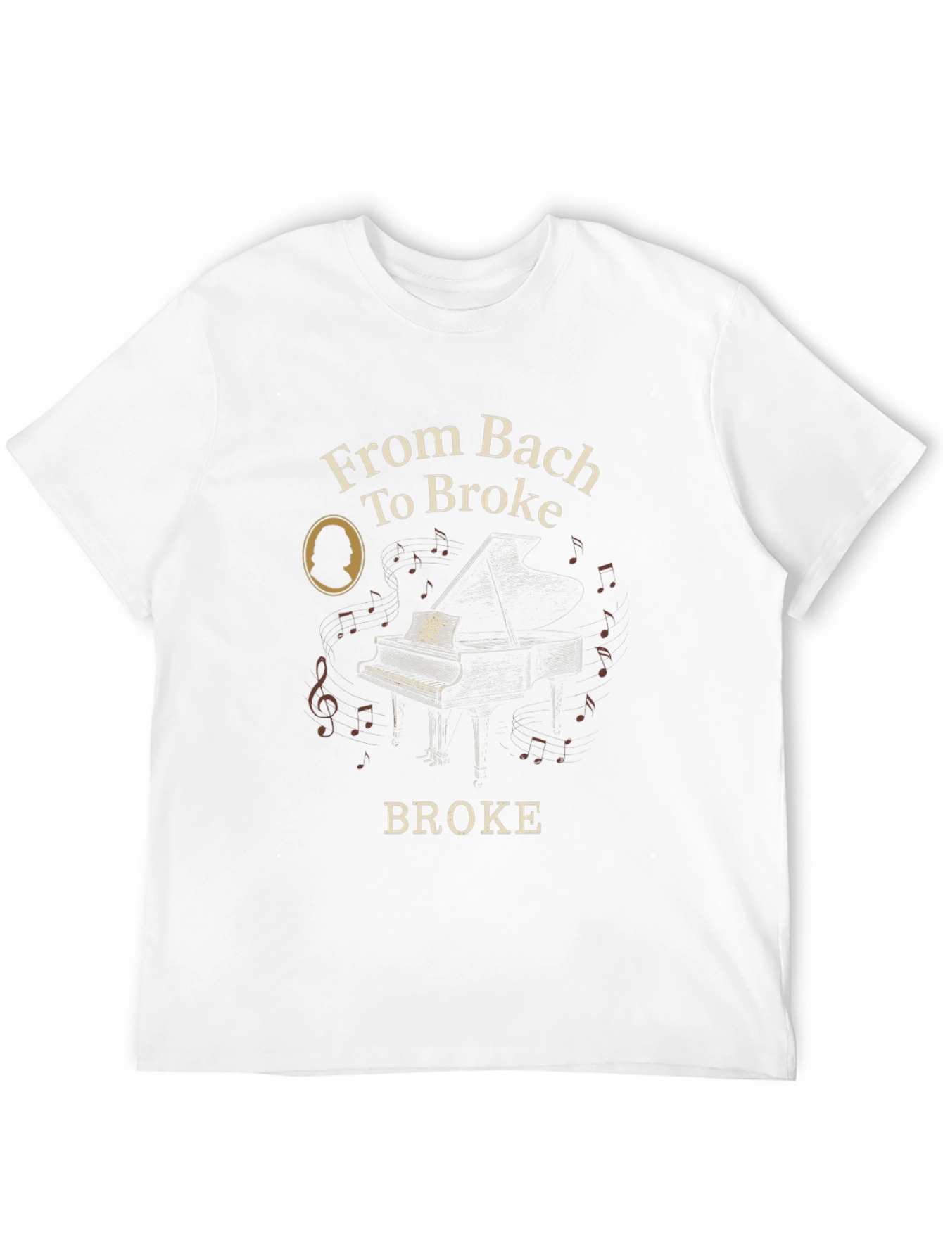 From Bach to Broke T-Shirt - Music Lover Tee