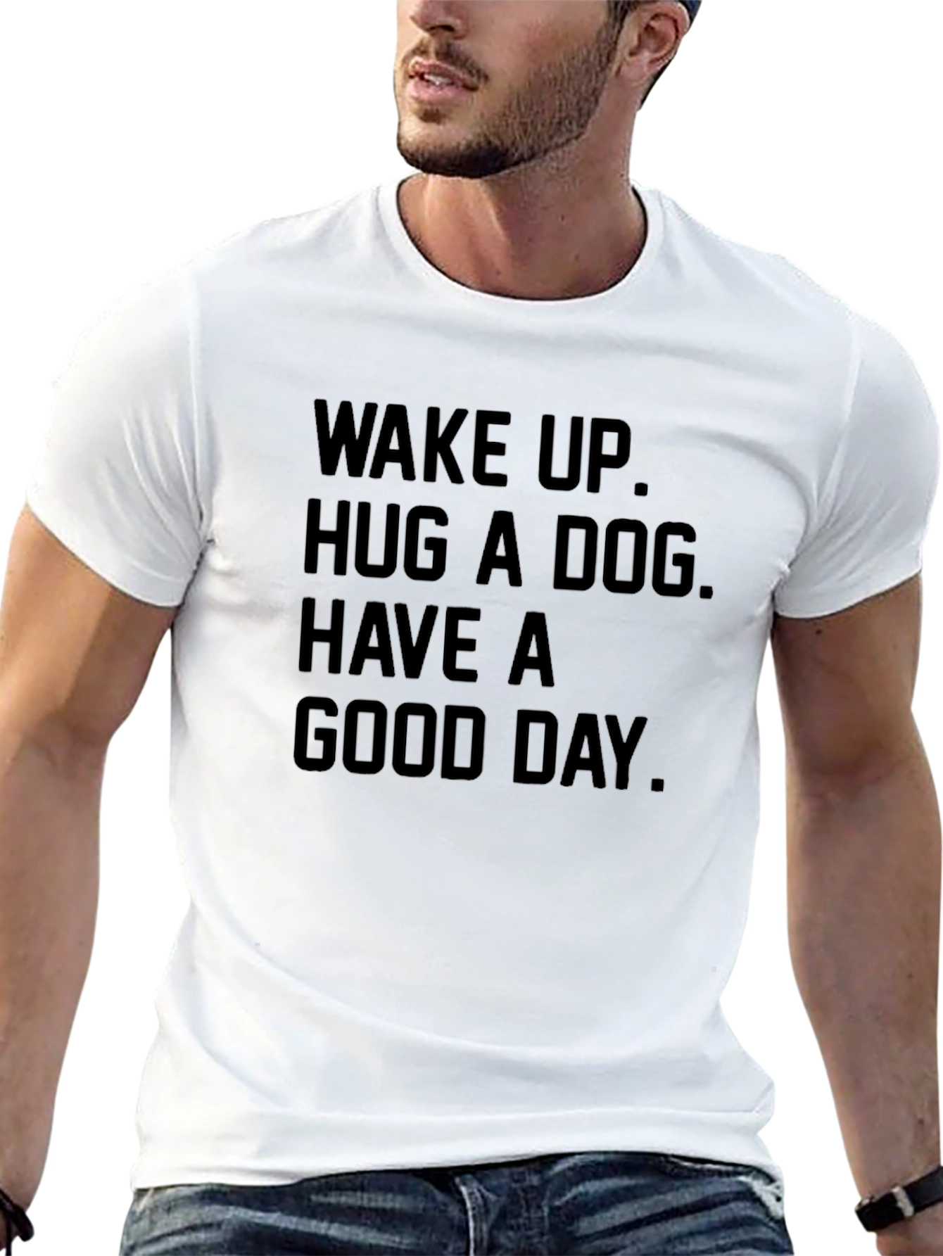 Wake Up Hug a Dog Good Day T-Shirt