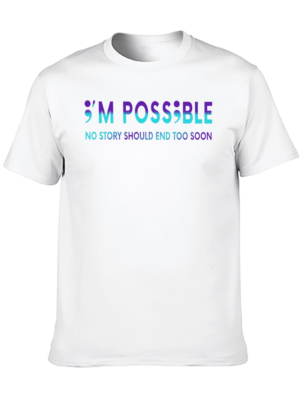 Im Possible T-Shirt: Suicide Prevention