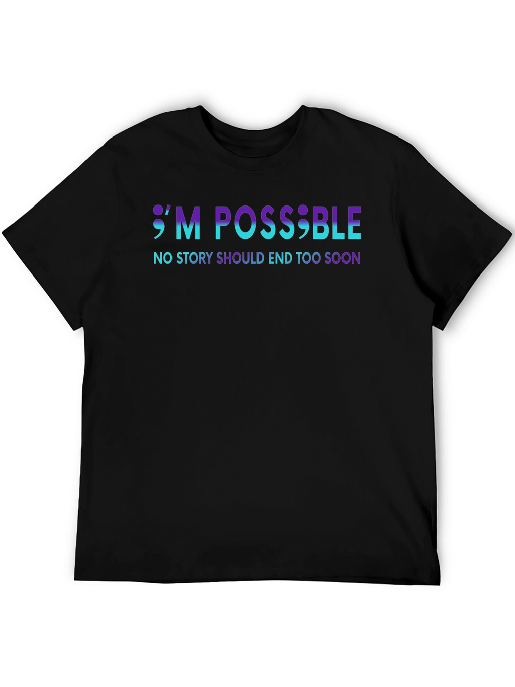 Im Possible T-Shirt: Suicide Prevention