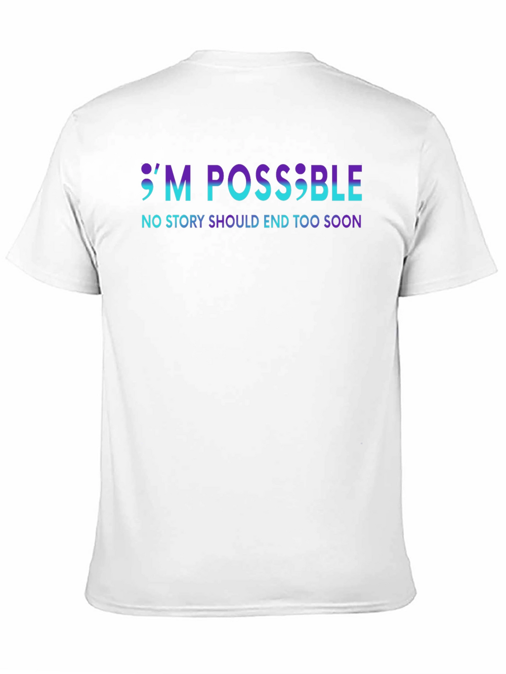 Im Possible T-Shirt: Suicide Prevention