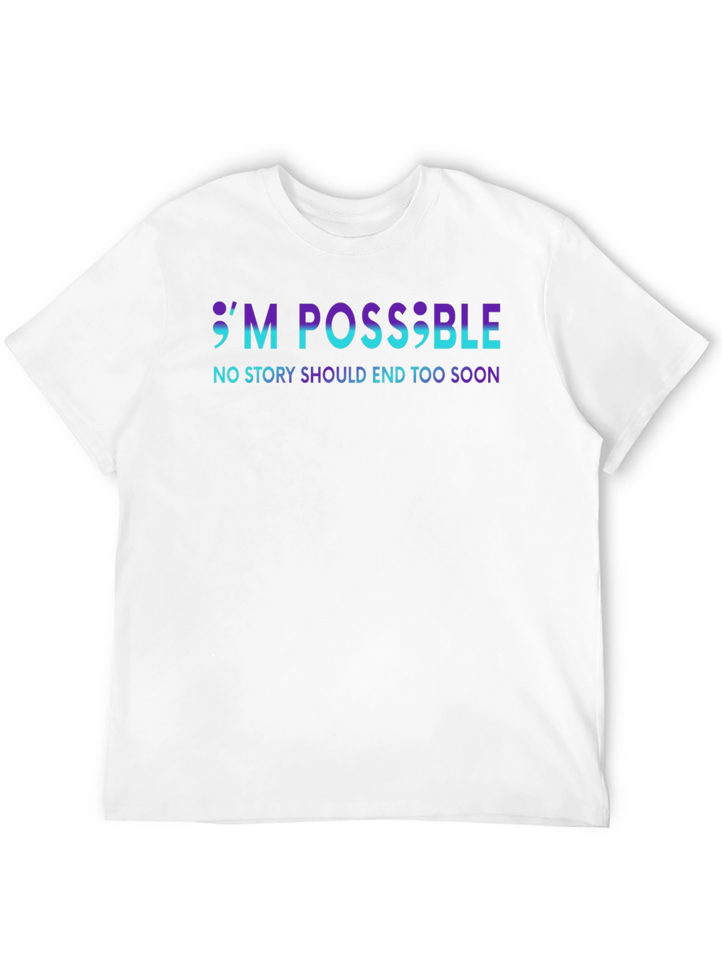 Im Possible T-Shirt: Suicide Prevention