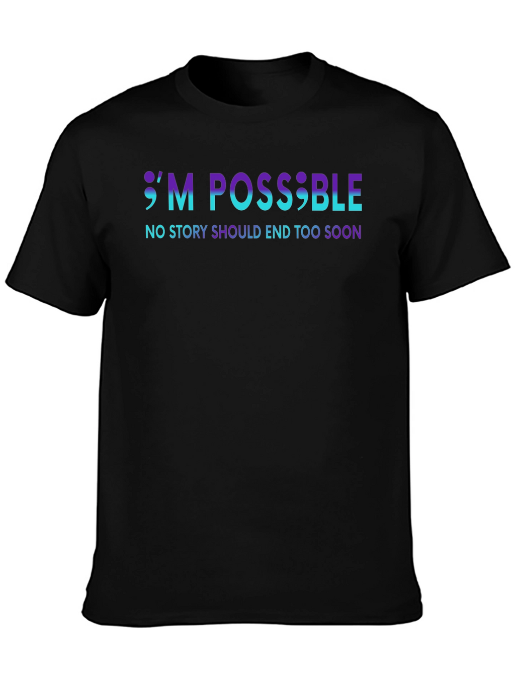 Im Possible T-Shirt: Suicide Prevention