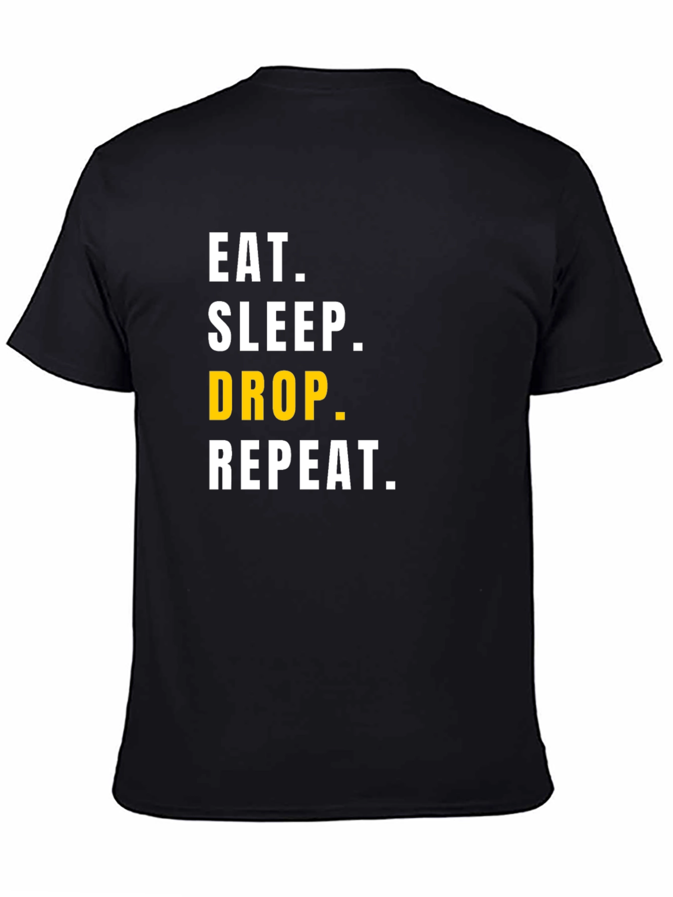 Eat Sleep Drop Repeat Mens Black Graphic Tee