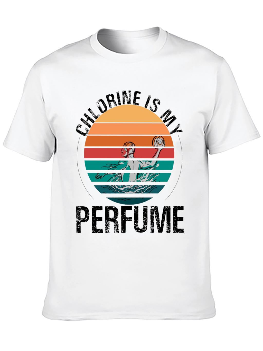 Chlorine Is My Perfume Water Polo T-Shirt