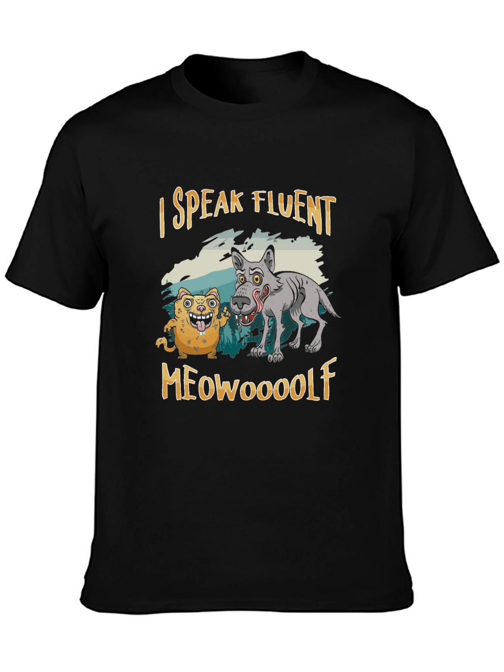 I Speak Fluent Meowooolf Funny Novelty T-Shirt