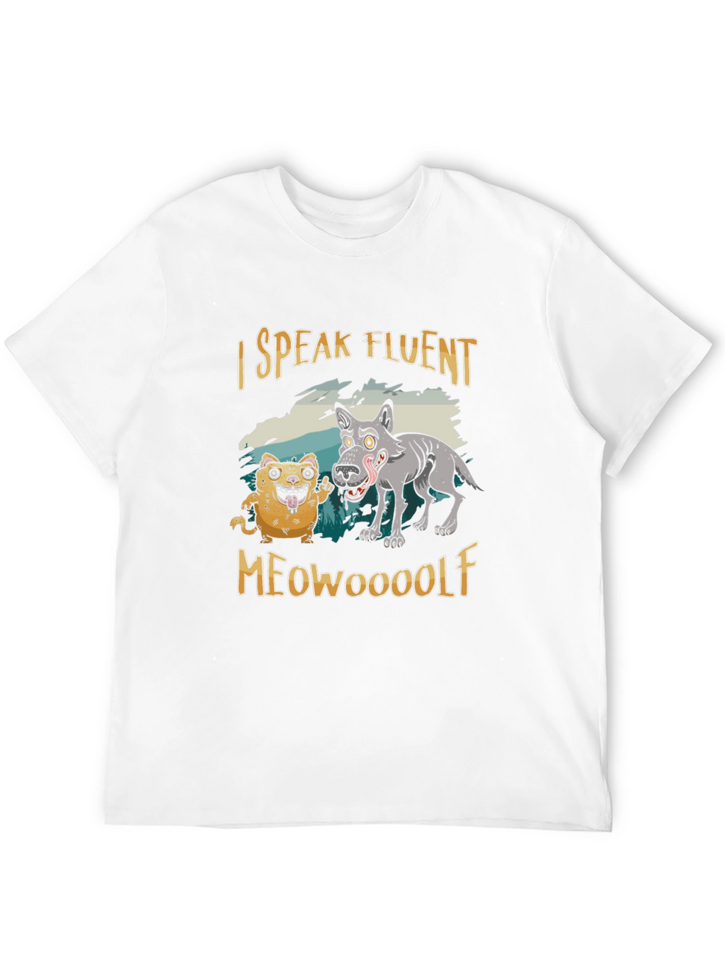 I Speak Fluent Meowooolf Funny Novelty T-Shirt