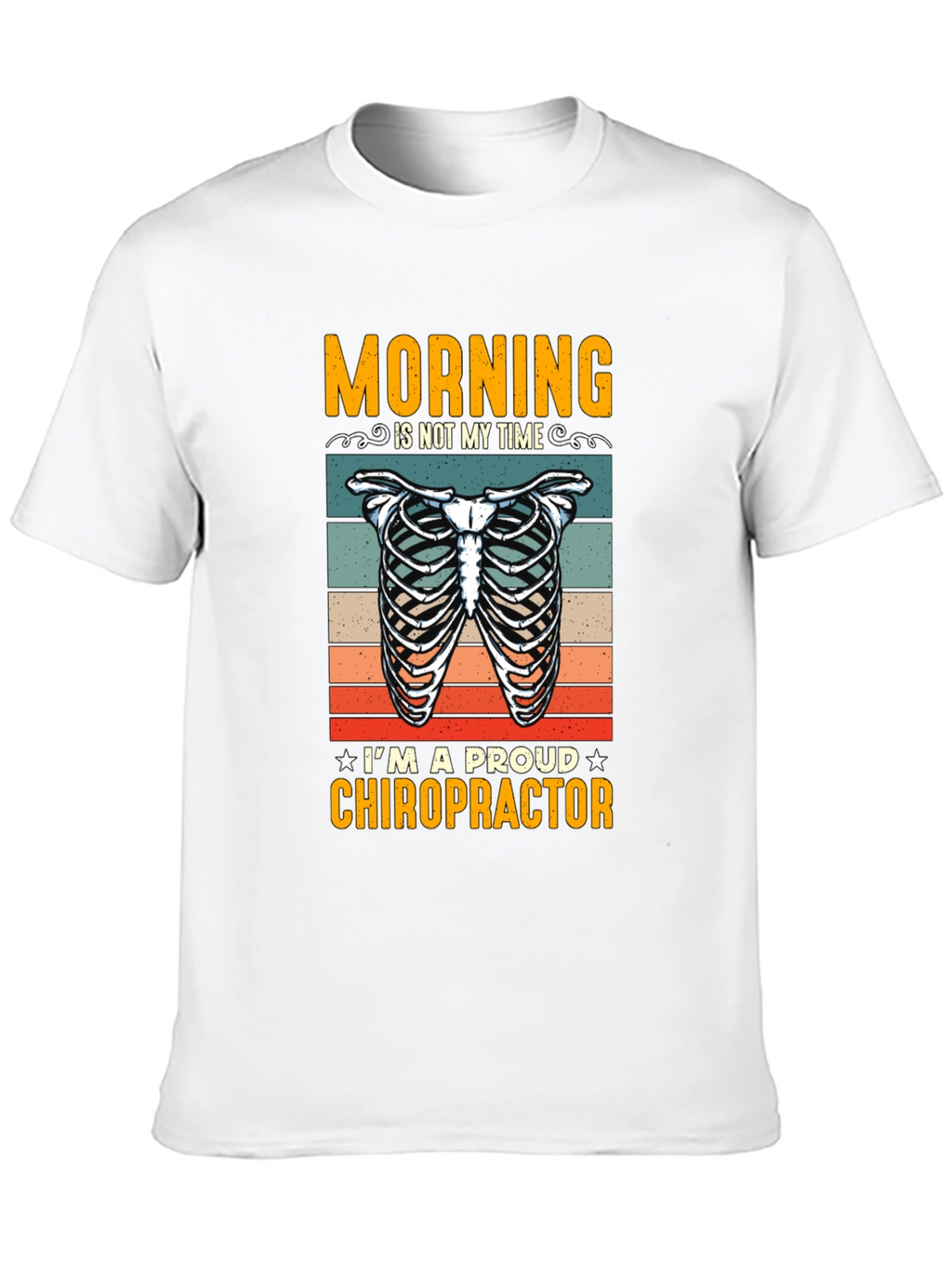 Chiropractor T-Shirt: Morning is Not My Time