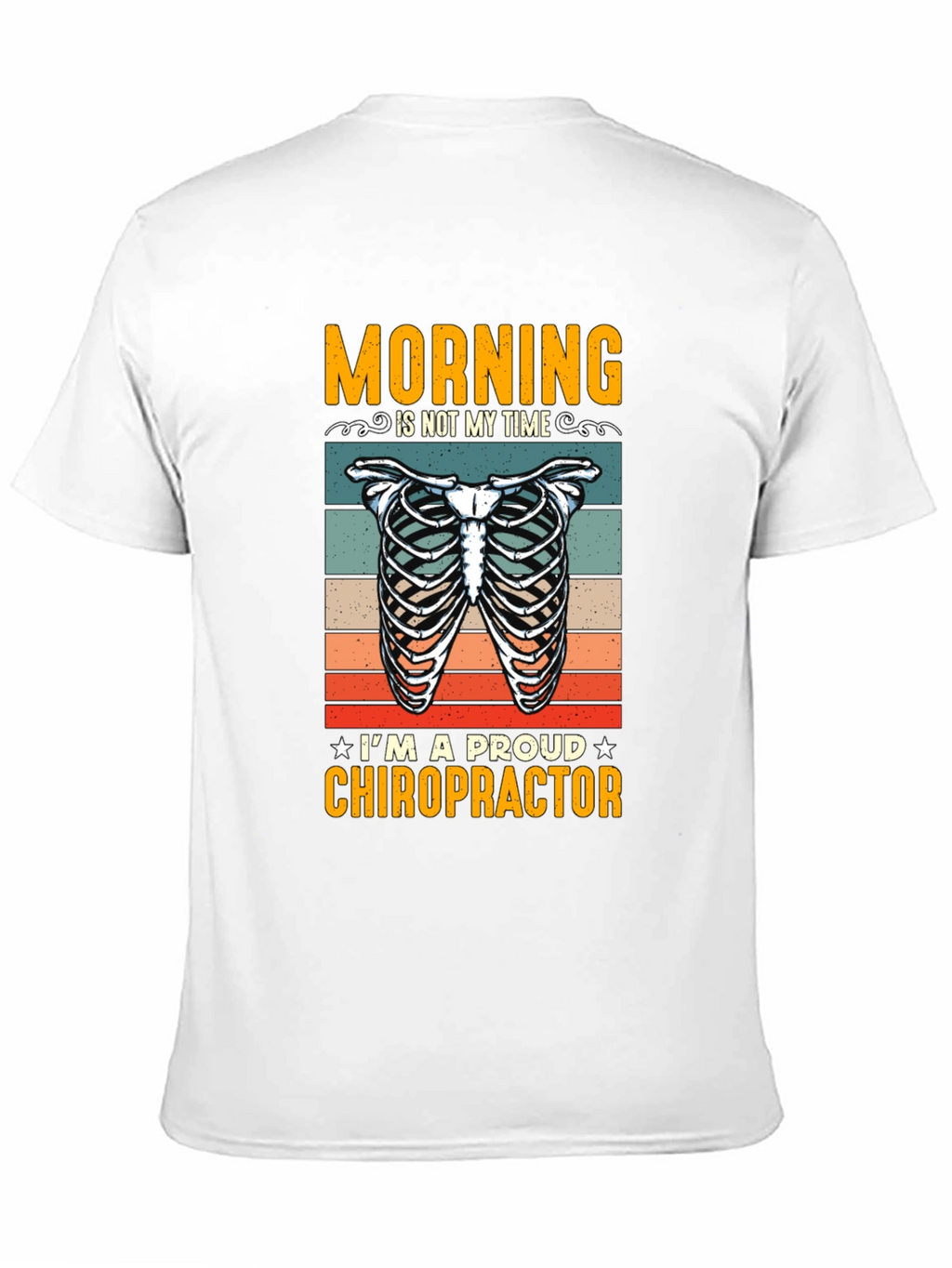Chiropractor T-Shirt: Morning is Not My Time
