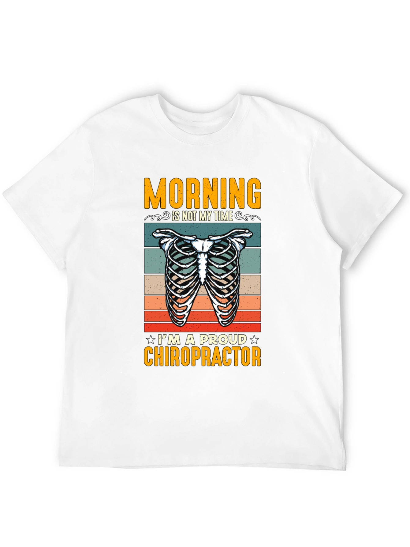 Chiropractor T-Shirt: Morning is Not My Time