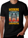 Chiropractor T-Shirt: Morning is Not My Time