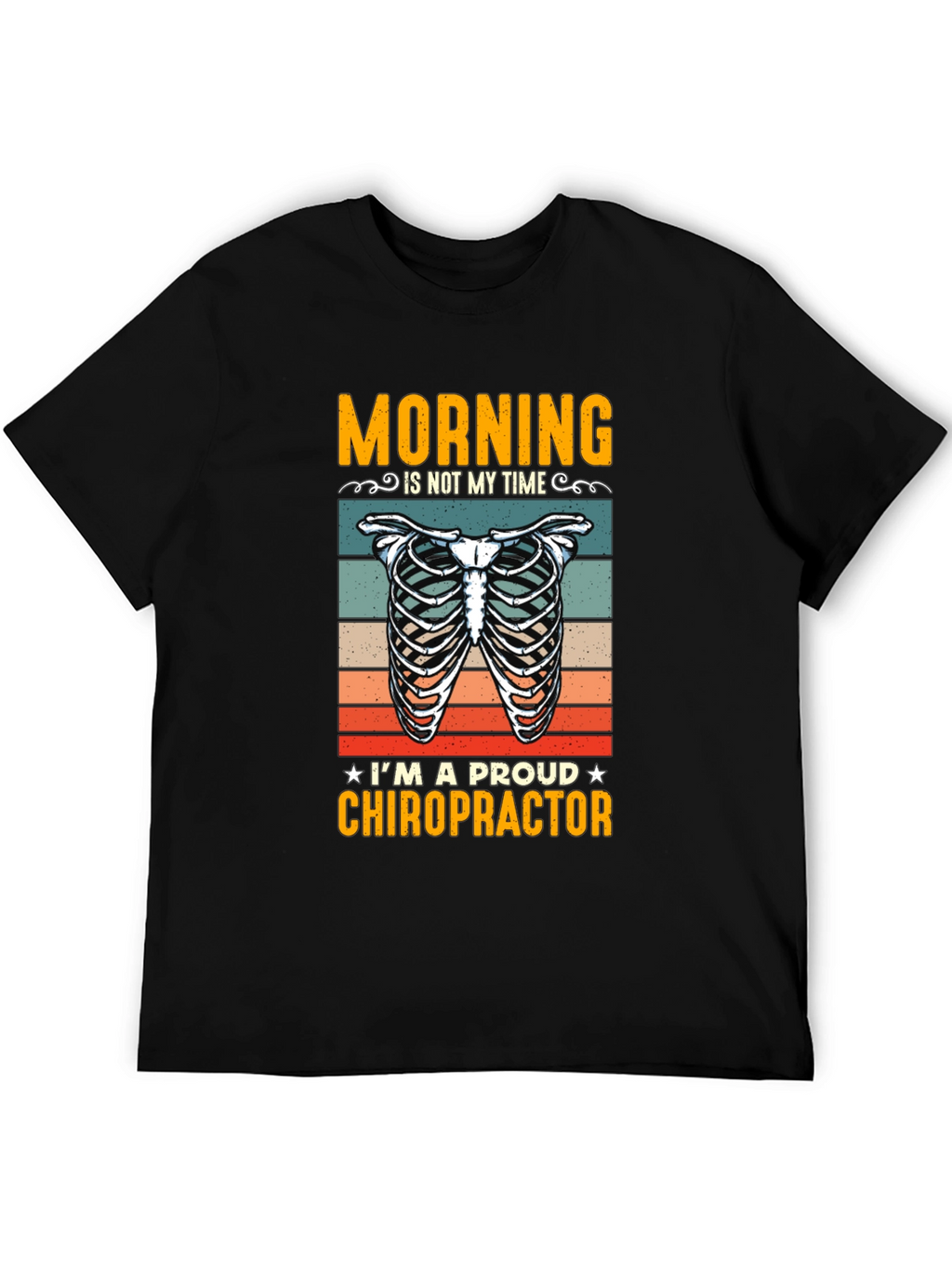 Chiropractor T-Shirt: Morning is Not My Time