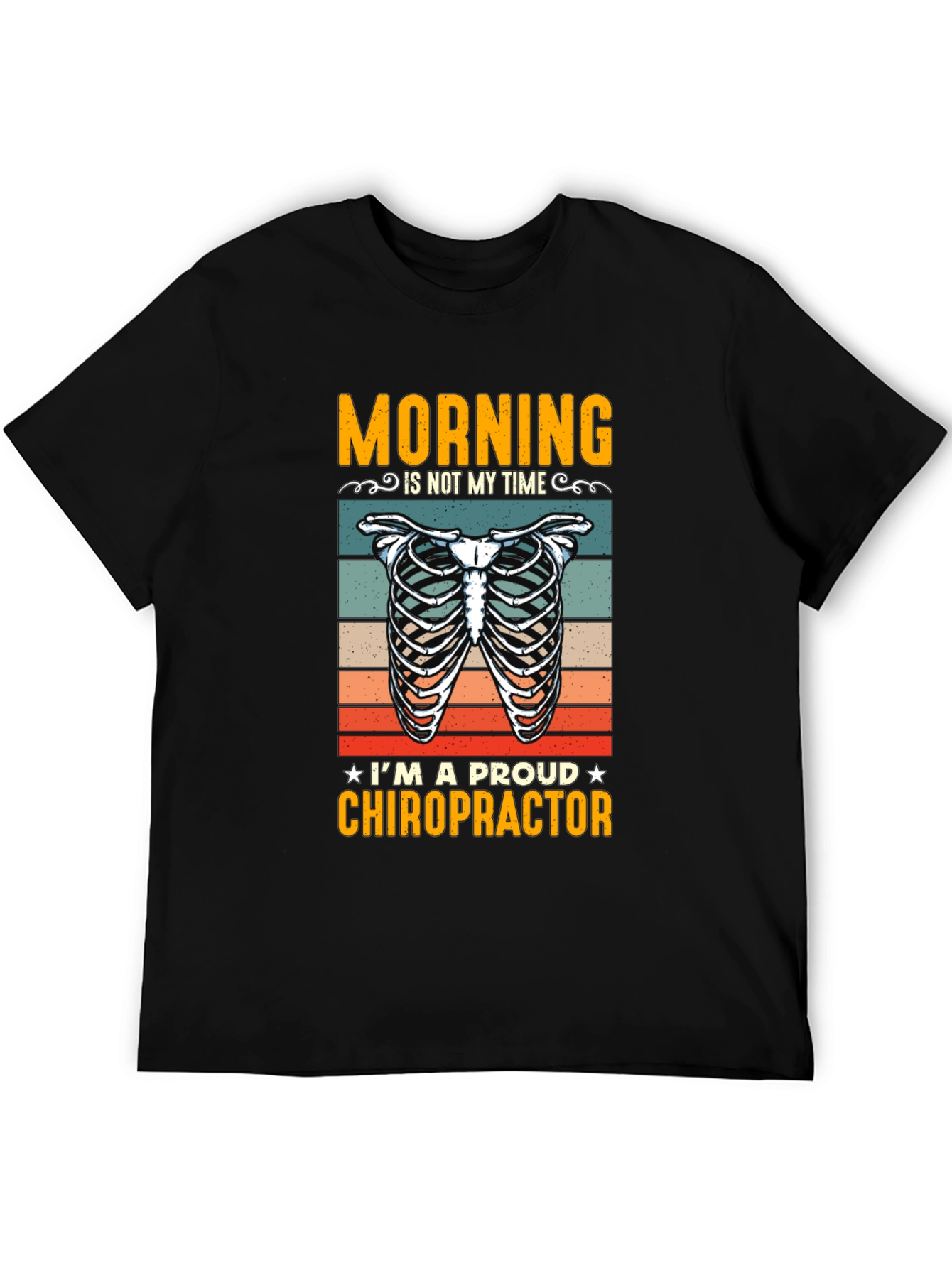 Chiropractor T-Shirt: Morning is Not My Time