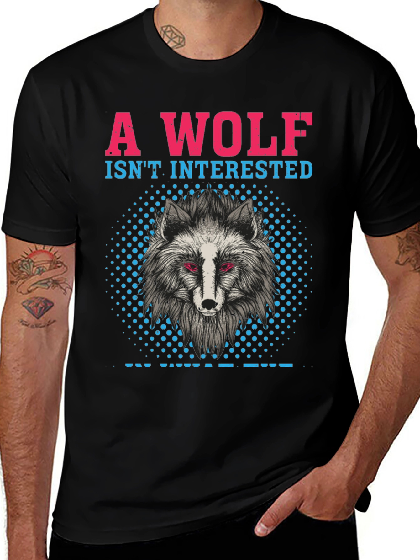 A Wolf Isnt Interested T-Shirt