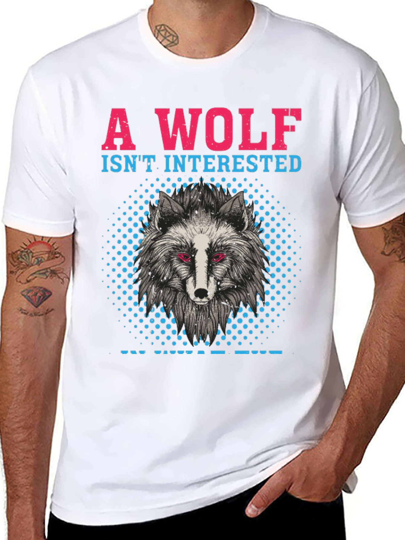 A Wolf Isnt Interested T-Shirt