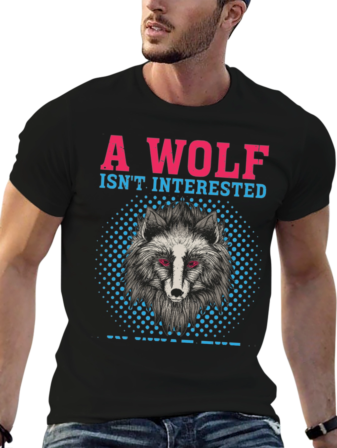 A Wolf Isnt Interested T-Shirt