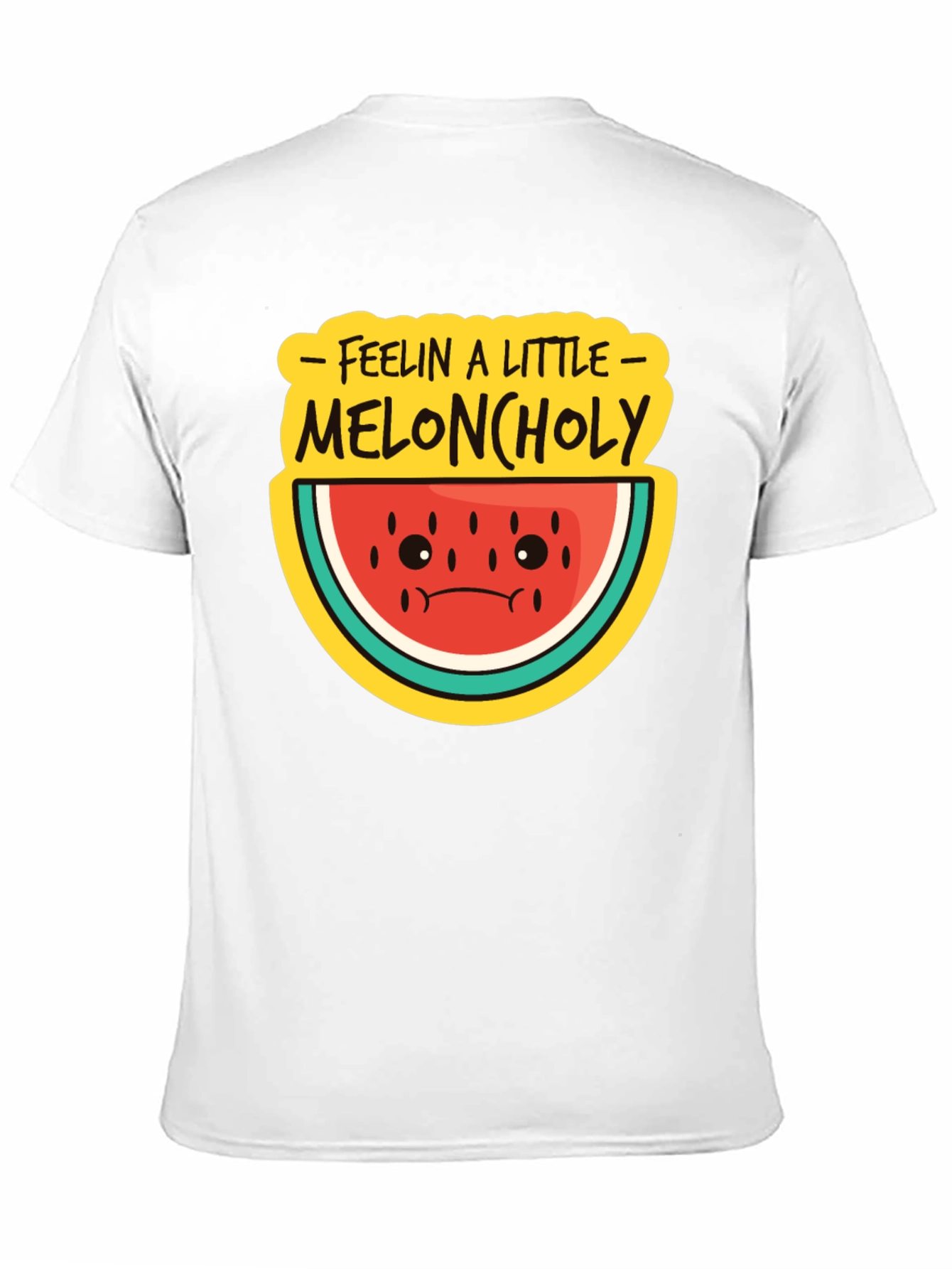 Meloncholy T-Shirt - Feelin a Little Sad