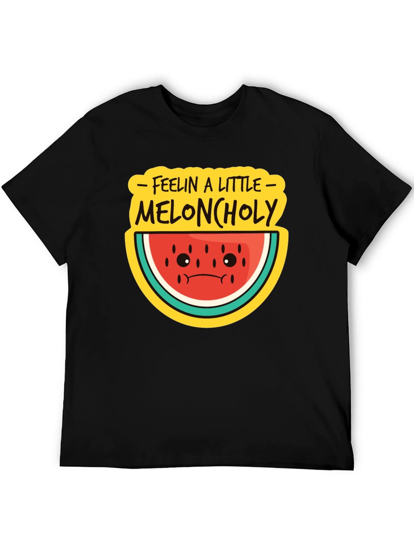Meloncholy T-Shirt - Feelin a Little Sad