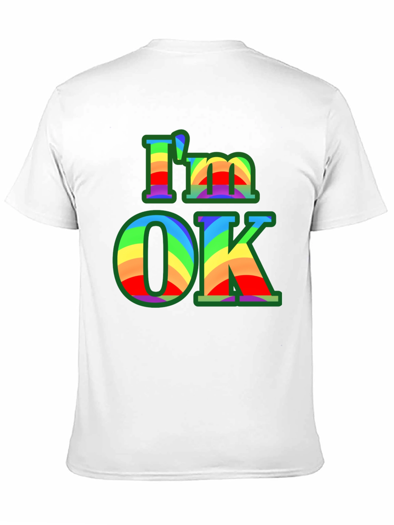 Im OK Rainbow T-Shirt