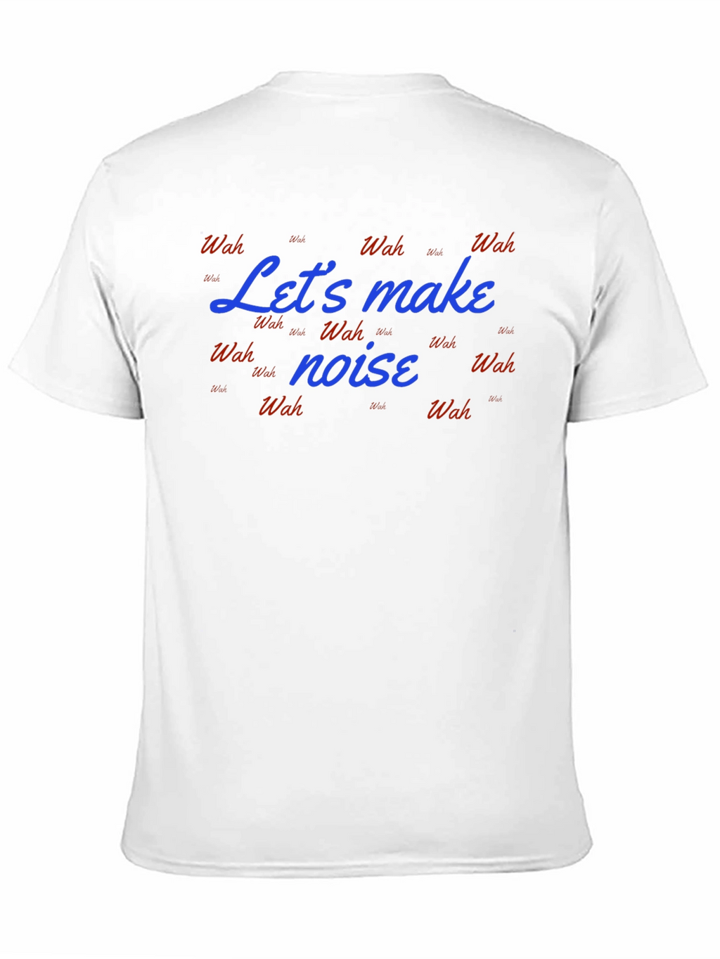 Lets Make Noise T-Shirt - Fun & Stylish
