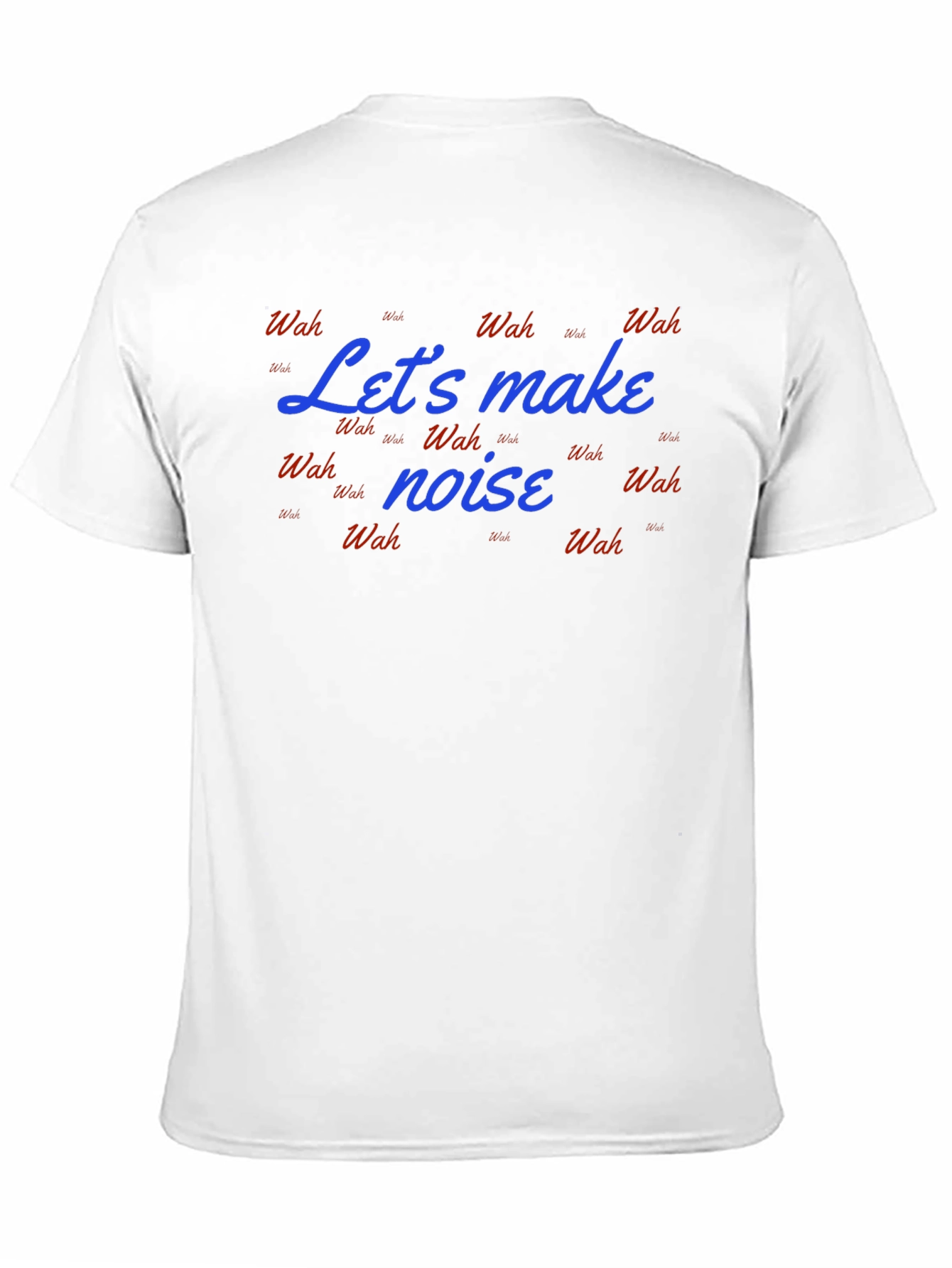 Lets Make Noise T-Shirt - Fun & Stylish