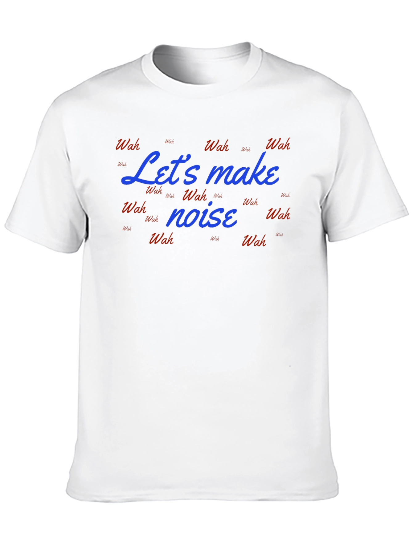 Lets Make Noise T-Shirt - Fun & Stylish