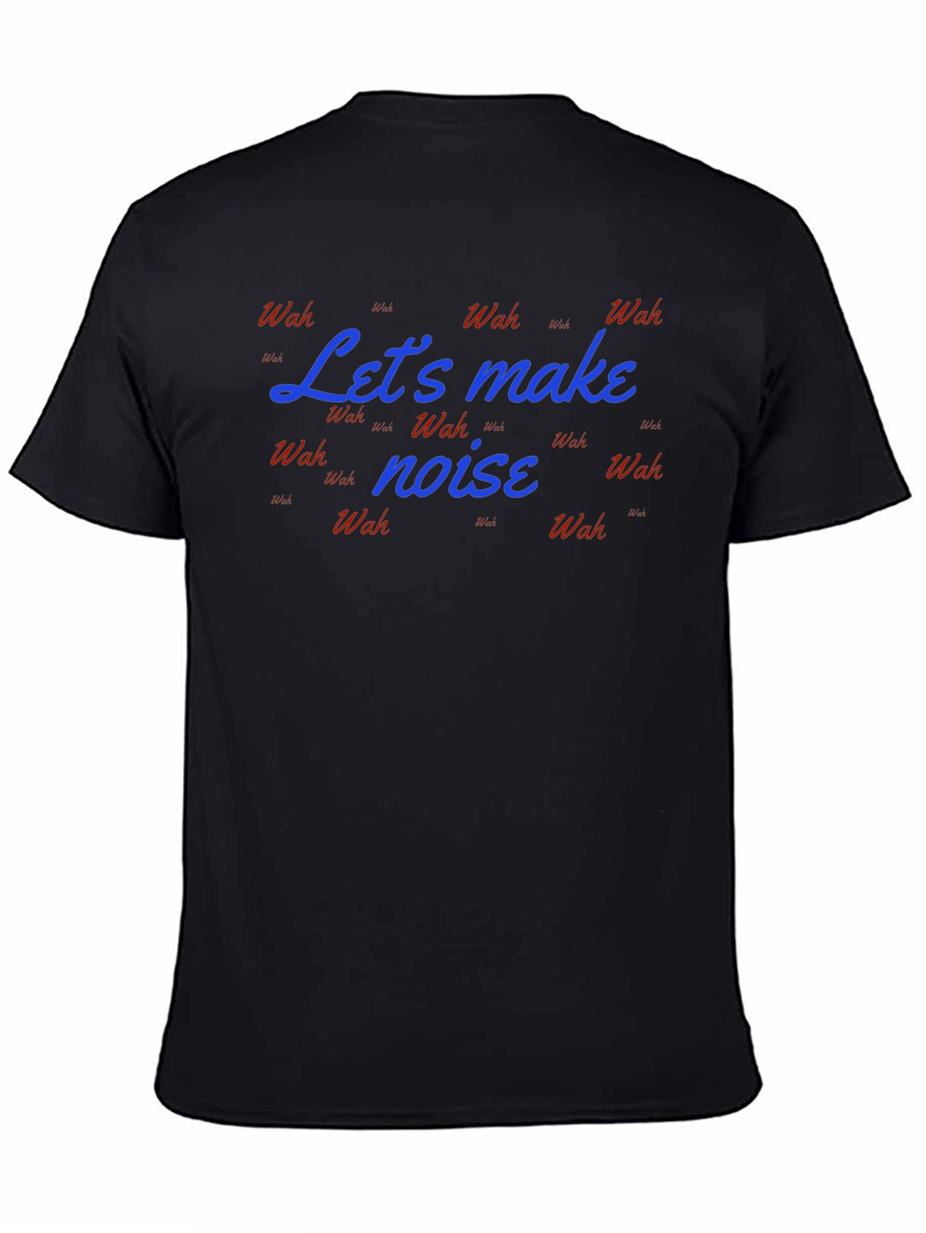 Lets Make Noise T-Shirt - Fun & Stylish