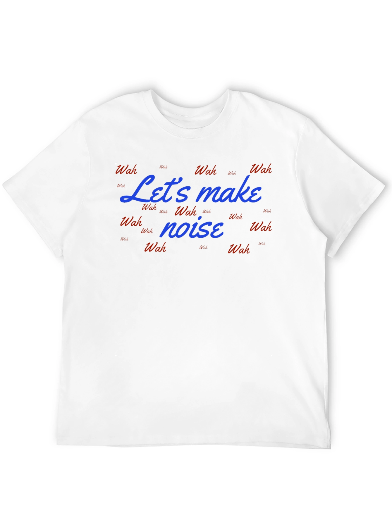 Lets Make Noise T-Shirt - Fun & Stylish
