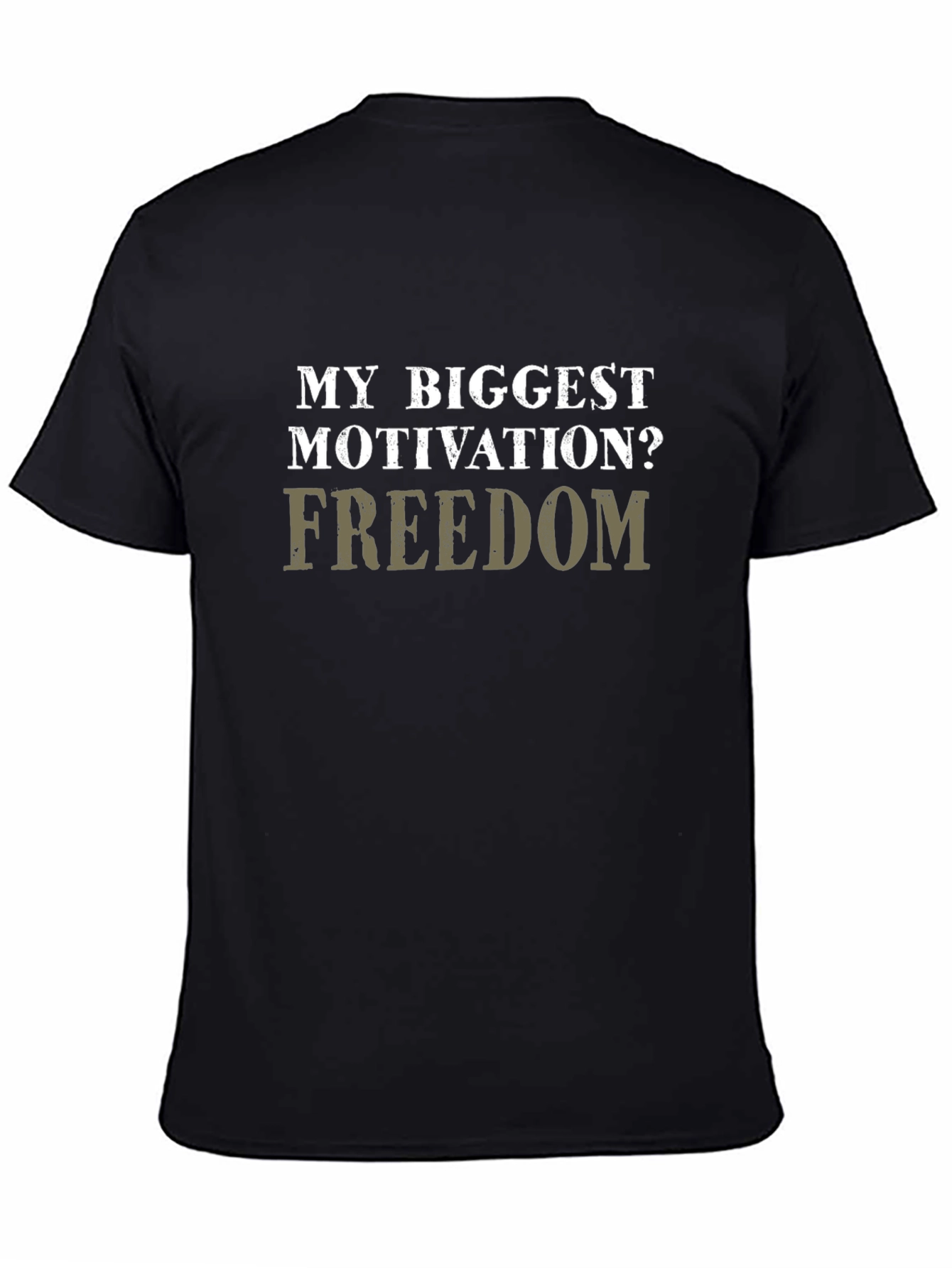 Motivation Freedom T-Shirt