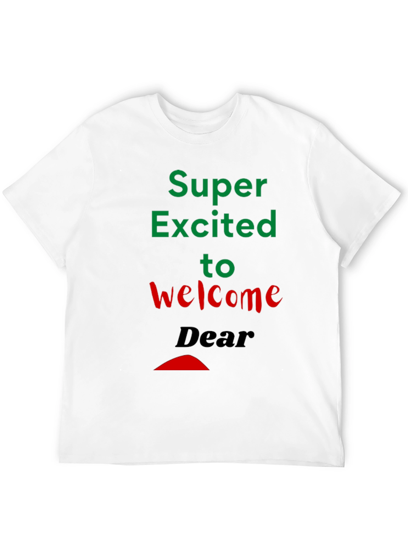 Super Excited Welcome T-Shirt